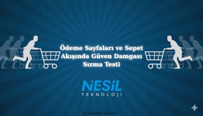 Sepet Akışında Güven Damgası Sızma Testi’ başlıklı sunum kapağı, e-ticaret sitelerinde ödeme ve sepet süreçlerinde kullanılan güven damgası uygulamalarının sızma testi ile değerlendirilmesini konu alıyor.