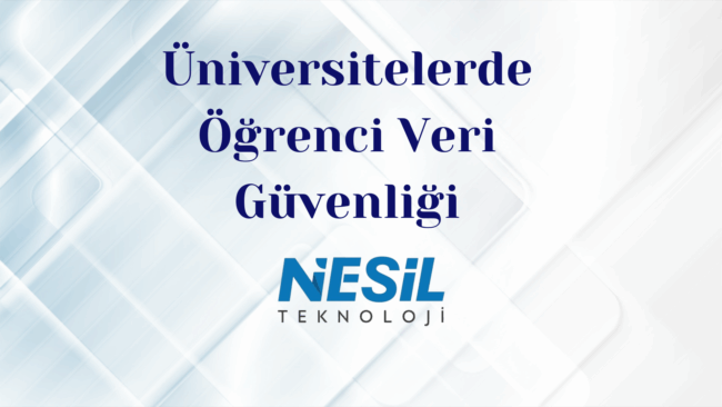 Açık mavi ve beyaz renklerin ağırlıkta olduğu, çapraz çizgiler ve geometrik şekillerle oluşturulmuş modern ve kurumsal bir arka plana sahip sunum slaytı. Ortada koyu mavi renkte Üniversitelerde Öğrenci Veri Güvenliği başlığı ve altında NESİL TEKNOLOJİ logosu bulunuyor.