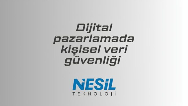 Açık renkli, beyaz ve gri tonlarında yumuşak bir arka plana sahip sade bir sunum slaytı. Slaytın ortasında italik ve büyük harflerle "Dijital pazarlamada kişisel veri güvenliği" yazıyor. Metnin altında ise Nesil Teknoloji logosu bulunuyor.