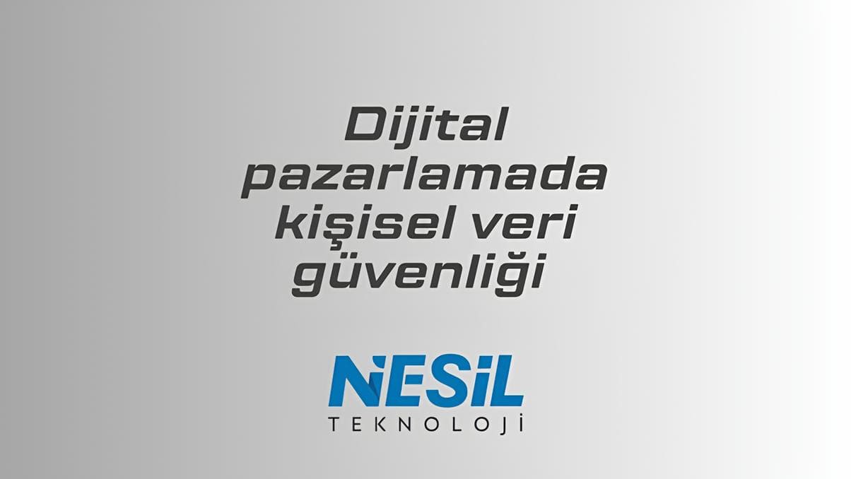 Açık renkli, beyaz ve gri tonlarında yumuşak bir arka plana sahip sade bir sunum slaytı. Slaytın ortasında italik ve büyük harflerle "Dijital pazarlamada kişisel veri güvenliği" yazıyor. Metnin altında ise Nesil Teknoloji logosu bulunuyor.