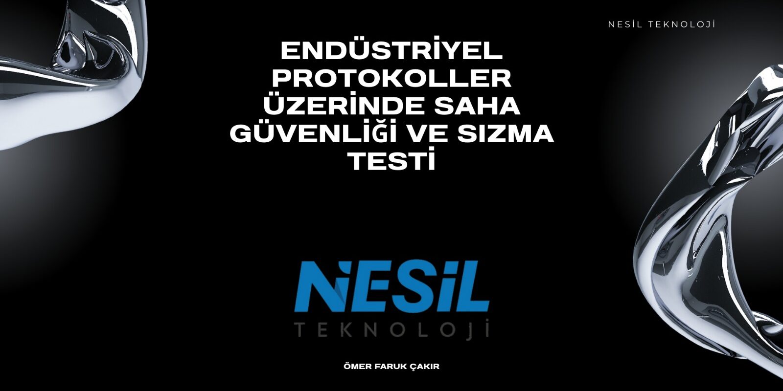 Endüstriyel Siber Güvenlik: Protokol Sızma Testi Endüstriyel Protokoller Üzerinde Saha Güvenliği ve Sızma Testi başlıklı sunum kapağı. Koyu siyah arka planda krom ve metalik yansımalar içeren soyut görsellerle modern bir tasarım oluşturulmuştur.