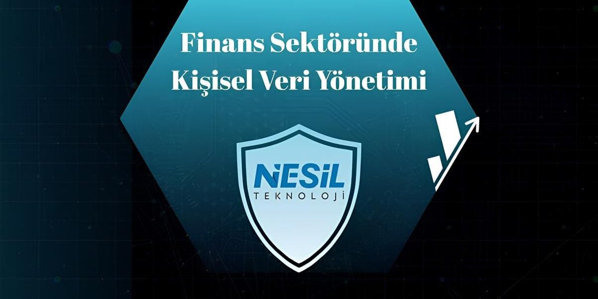 Finans Sektöründe Kişisel Veri Yönetimi Geometrik ve dijital desenlerle süslenmiş koyu mavi bir arka plan üzerinde, "Finans Sektöründe Kişisel Veri Yönetimi" yazısı ve bir kalkan içinde Nesil Teknoloji logosu bulunuyor. Slaytın sağ üst köşesinde yukarı doğru hareket eden bir grafik simgesi yer alıyor.