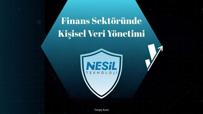 Finans Sektöründe Kişisel Veri Yönetimi Geometrik ve dijital desenlerle süslenmiş koyu mavi bir arka plan üzerinde, "Finans Sektöründe Kişisel Veri Yönetimi" yazısı ve bir kalkan içinde Nesil Teknoloji logosu bulunuyor. Slaytın sağ üst köşesinde yukarı doğru hareket eden bir grafik simgesi yer alıyor.