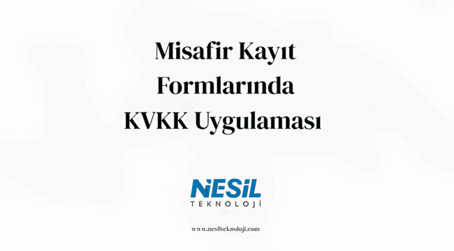 Misafir Kayıt Formlarında KVKK Uygulaması Beyaz ve bulanık bir gradyan arka plana sahip minimalist bir sunum slaytı. Ortada "Misafir Kayıt Formlarında KVKK Uygulaması" başlığı yazılı. Metnin altında Nesil Teknoloji logosu ve en altta $$www.nesilteknoloji.com/$$ web adresi bulunuyor.