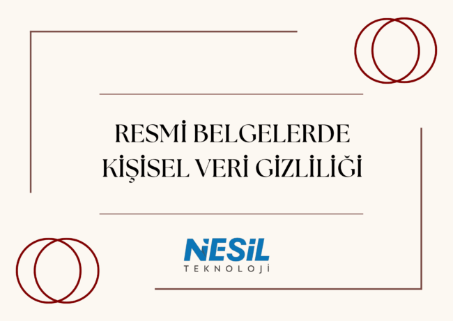 Açık krem/bej renkli, sertifika veya resmi evrak temasını çağrıştıran bir sunum slaytı. Slaytın ortasında kahverengi harflerle RESMÎ BELGELERDE KİŞİSEL VERİ GİZLİLİĞİ yazısı yer alıyor. Köşelerde ve metin etrafında ince kahverengi çizgiler ve iç içe geçmiş halka (çember) çizimleri bulunuyor. Alt kısımda NESİL TEKNOLOJİ logosu görülmektedir.