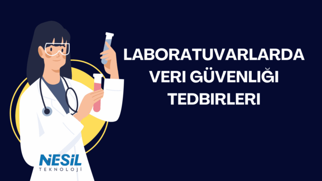 Laboratuvarlarda Veri Güvenliği Tedbirleri Koyu lacivert zeminli, bilim ve sağlık temalı bir sunum slaytı. Slaytın sol tarafında, sarı bir daire önünde duran, beyaz önlüklü, stetoskoplu ve koruyucu gözlüklü bir kadın figürü, elinde iki adet deney tüpü tutuyor. Sağ tarafta büyük harflerle LABORATUVARLARDA VERİ GÜVENLİĞİ TEDBİRLERİ başlığı yazılmış. Sol alt köşede NESİL TEKNOLOJİ logosu yer almaktadır.
