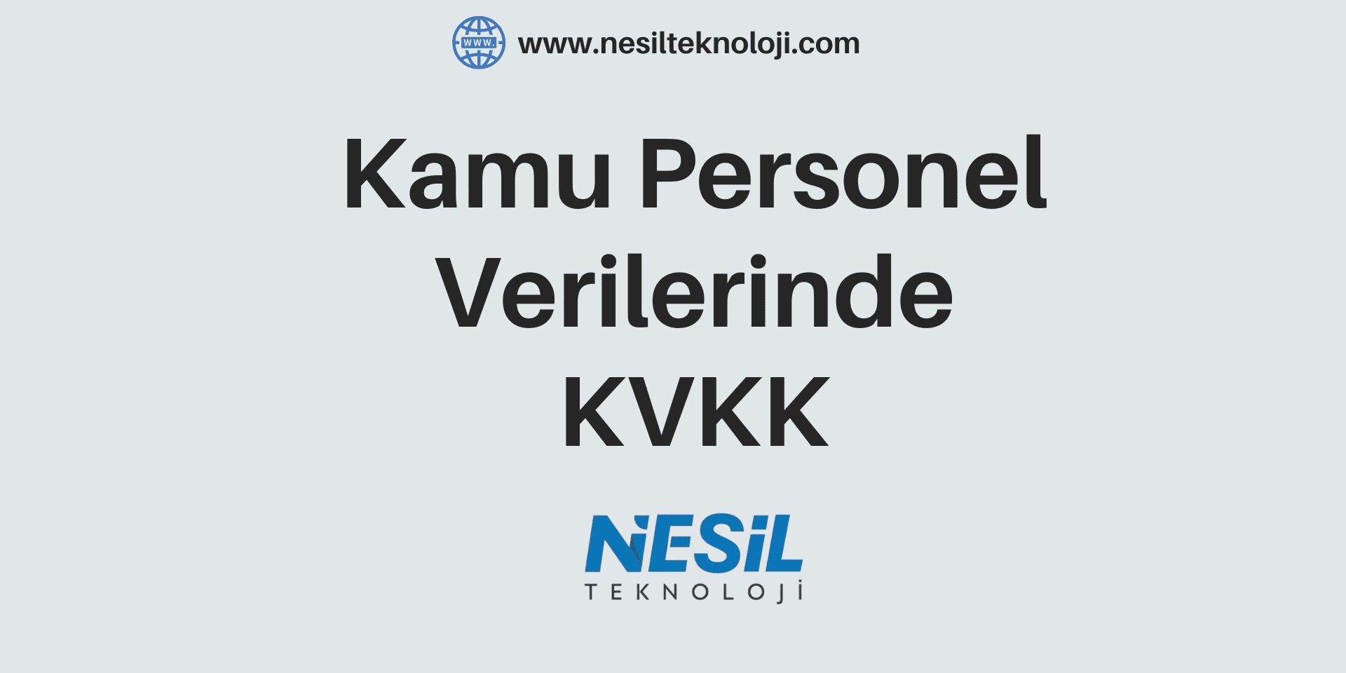 Açık gri renkte, minimalist ve kurumsal bir sunum slaytı. Ortada kalın, siyah harflerle Kamu Personel Verilerinde KVKK yazısı yer alıyor.