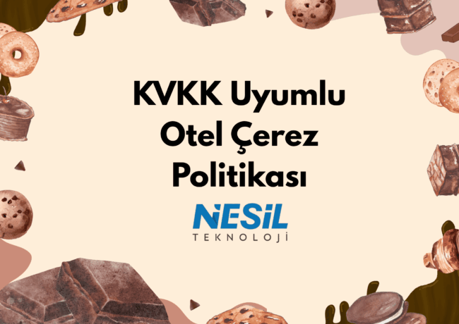 Yiyecek temalı, sulu boya çizimleri (çikolata, kurabiye, donut, kruvasan) ile çevrelenmiş açık bej renkli bir slayt. Ortada kalın, siyah harflerle KVKK Uyumlu Otel Çerez Politikası başlığı ve altında NESİL TEKNOLOJİ logosu bulunuyor.