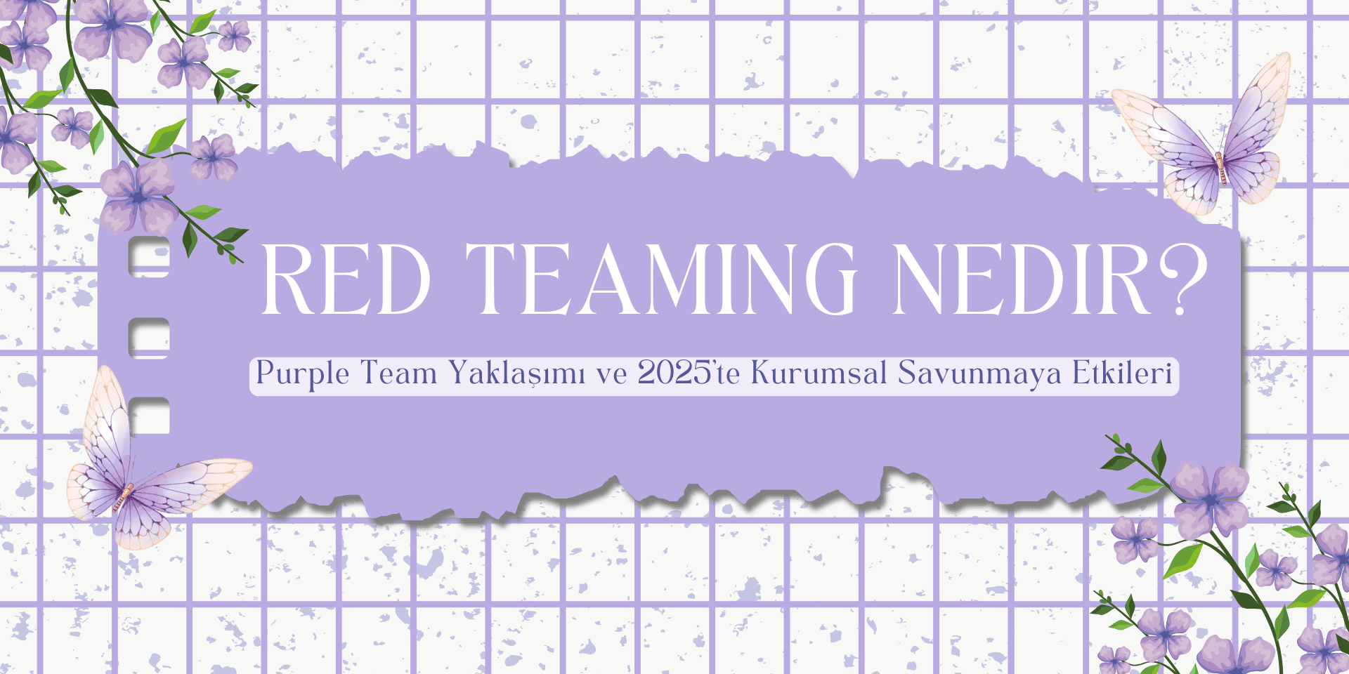 Red Teaming Nedir (1) Açık mor ve beyaz ızgara desenli bir arka plan üzerine, el çizimi stilinde iki güvenlik kamerası (dome ve bullet tip) illüstrasyonu yer alıyor. Slaytın ortasında Sızma Testi Türleri ve Uygulama Senaryoları ana başlığı ve Şirketler İçin Doğru Test Nasıl Seçilir? alt başlığı bulunuyor. En altta NESİL TEKNOLOJİ logosu görülmektedir.