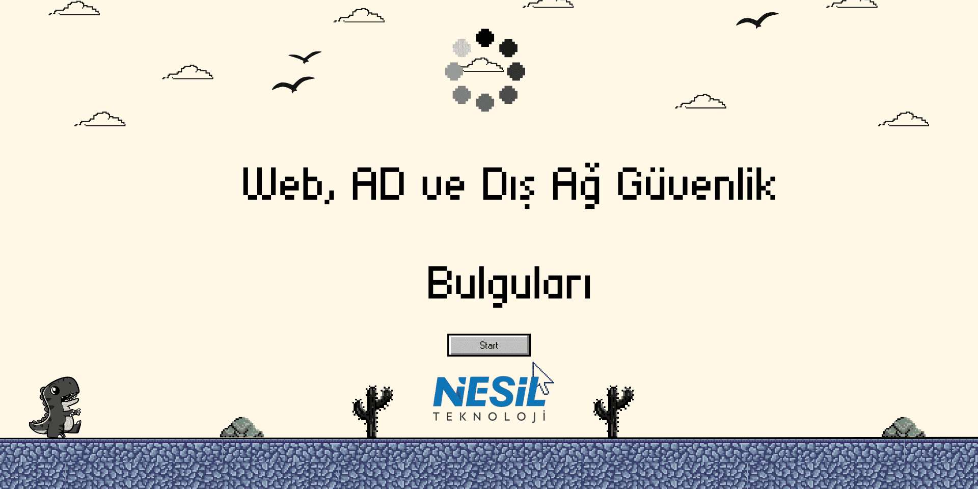 Web, AD ve Dış Ağ Güvenlik Bulguları Açık bej bir zemin üzerinde, eski video oyunlarını andıran piksel sanat stiliyle çizilmiş bir slayt. Başlık Web, AD ve Dış Ağ Güvenlik Bulguları olarak yazılmış. Gökyüzünde bulutlar ve kuşlar, zeminde ise piksel taşlar ve kaktüsler bulunuyor. Sol alt köşede küçük bir dinozor (T-Rex) figürü yer alıyor. Üstte yükleme simgesi ve NESİL TEKNOLOJİ logosu görülmektedir.
