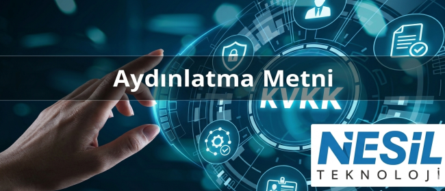 KVKK Aydınlatma Metni ve Örnekleri Mavi tonlarda teknolojik bir arka plan üzerinde, el dokunuşuyla aktifleşen KVKK ve Aydınlatma Metni ibarelerinin yer aldığı dijital panel ve sağ alt köşede Nesil Teknoloji logosu.
