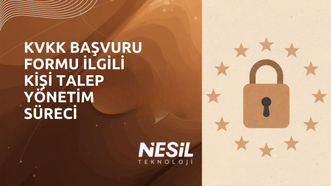 KVKK Başvuru Formu İlgili Kişi Talep Yönetim Süreci