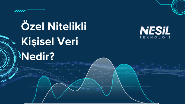 Özel Nitelikli Kişisel Veri Nedir
