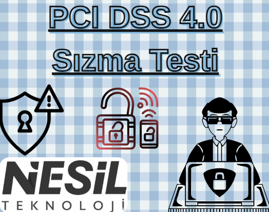 Mavi kareli arka plan üzerinde "PCI DSS 4.0 Sızma Testi" başlığı, Nesil Teknoloji logosu ve siber güvenliği simgeleyen kilit, kalkan ve bilgisayar başında çalışan uzman illüstrasyonları.
