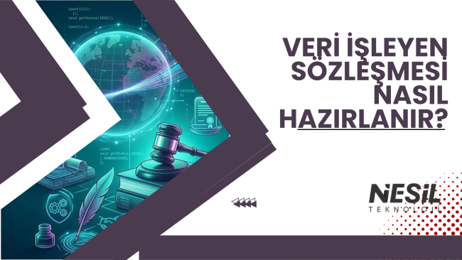 Veri İşleyen SözLeşmesi Nasıl Hazırlanır