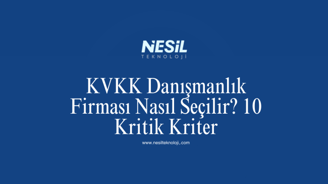 KVKK Danışmanlık Firması Nasıl Seçilir