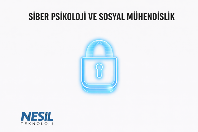 Nesil Teknoloji - Siber Psikoloji ve Sosyal Mühendislik Analizi
