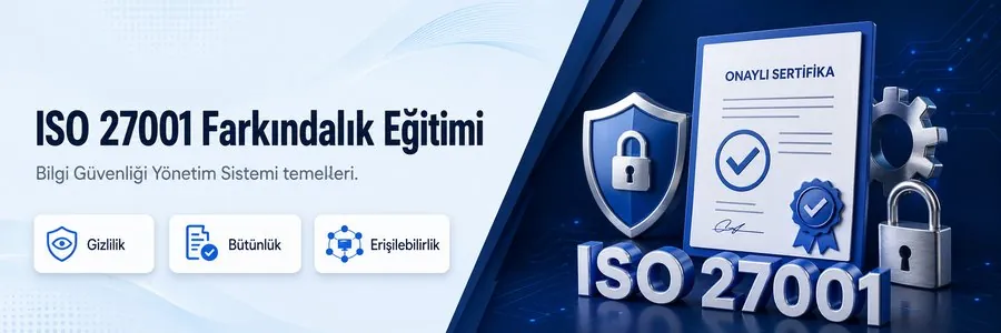 ISO 27001 Farkındalık Eğitimi